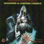 Assassinio Al Cimitero Etrusco (Colonna sonora) - CD Audio di Fabio Frizzi