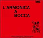 L'armonica a Bocca (Colonna sonora) - CD Audio di Franco De Gemini