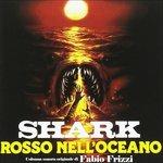 Shark Rosso Nell'oceano - CD Audio di Fabio Frizzi