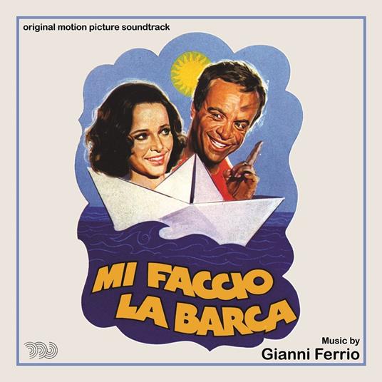 Mi faccio la barca (Colonna Sonora) - CD Audio di Gianni Ferrio