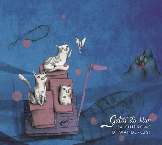 La sindrome di Wanderlust - CD Audio di Gatos do Mar