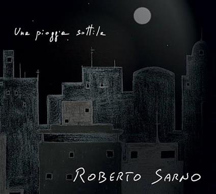 Una Pioggia Sottile - CD Audio di Roberto Sarno