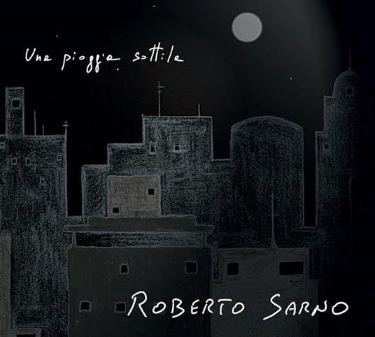 Una Pioggia Sottile - CD Audio di Roberto Sarno