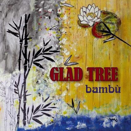 Bambù - CD Audio di Glad Tree