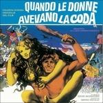 Quando Le Donne Avevano La Coda (Colonna sonora) - Vinile LP di Ennio Morricone