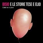 Coèsi Se Vi Pare. Live in Mantova 13-7-2006 - CD Audio + DVD di Elio e le Storie Tese,Claudio Bisio