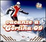 Vacanze a Cortina 2009 - CD Audio