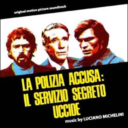 La Polizia Accusa (Colonna sonora) - CD Audio di Luciano Michelini
