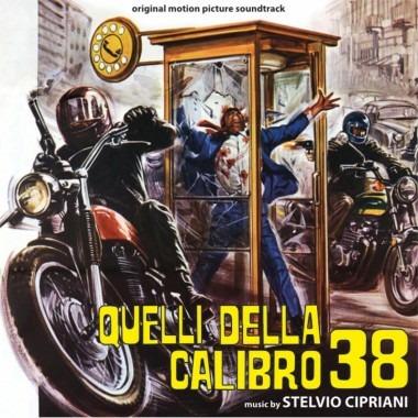 Quelli della calibro 38 / L'ispettore anticrimine (Colonna sonora) - CD Audio di Stelvio Cipriani