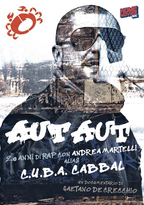 Aut Aut. 20 anni di rap con Andrea Martelli alias CUBA Cabbal (DVD) di Andrea Martelli - DVD