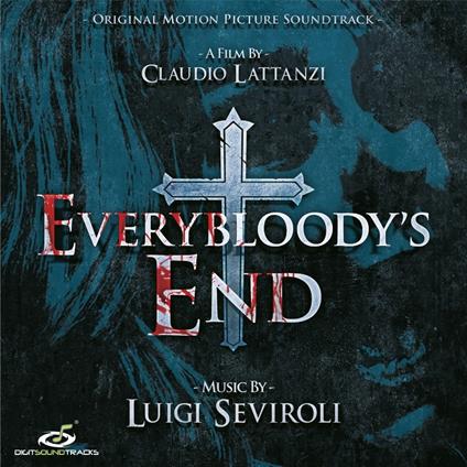 Everybloody's End (Colonna Sonora) - CD Audio di Luigi Seviroli