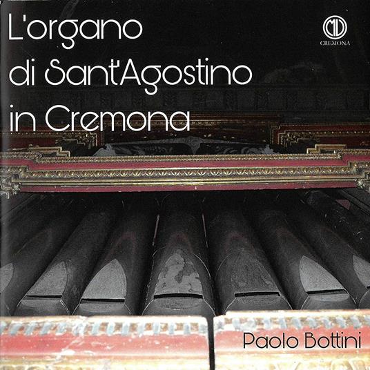 L'organo di Sant'Antonio in Cremona - CD Audio di Paolo Bottini