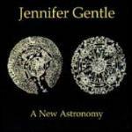 A New Astronomy - CD Audio di Jennifer Gentle