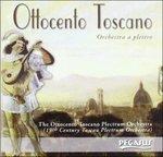 Ottocento toscano - CD Audio di Orchestra a plettro