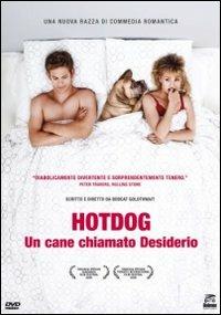 Hot Dog. Un cane chiamato desiderio di Bobcat Goldthwait - DVD