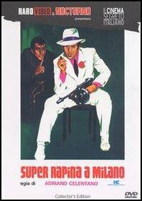Super rapina a Milano<span>.</span> Collector's Edition di Adriano Celentano - DVD