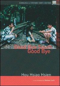 Good Bye South, Good Bye di Hou Hsiao-Hsien - DVD