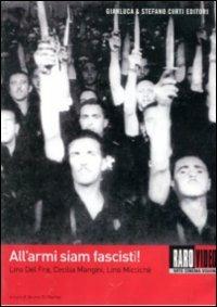 All'armi siam fascisti (DVD) di Lino Del Fra,Cecilia Mancini,Lino Miccichè - DVD