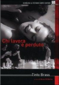 Chi lavora è perduto. In capo al mondo (DVD) di Tinto Brass - DVD