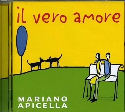 Il vero amore - CD Audio di Mariano Apicella