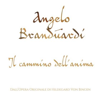 Il cammino dell'anima - CD Audio di Angelo Branduardi