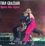 Ivan Graziani - Agnese Dolce Agnese