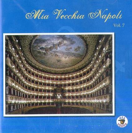 Mia vecchia Napoli vol.7 - CD Audio