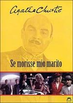 Se morisse mio marito - Agatha Christie (DVD)