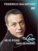 Federico Salvatore. Se io fossi San Gennaro. Live