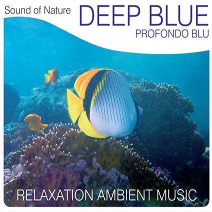 Sound of Nature. Deep Blue (Profondo blu) - CD Audio