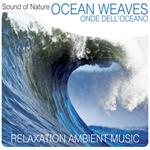 Sound of Nature. Ocean Weaves