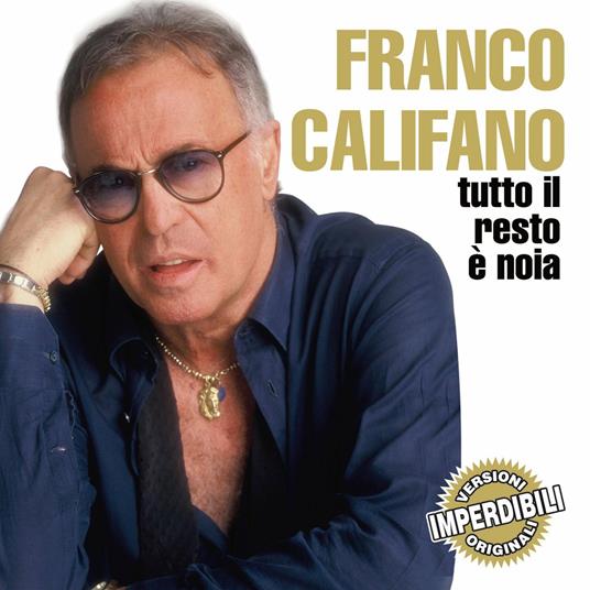 Tutto il resto è noia - CD Audio di Franco Califano