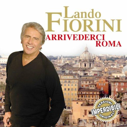 Arrivederci Roma - CD Audio di Lando Fiorini