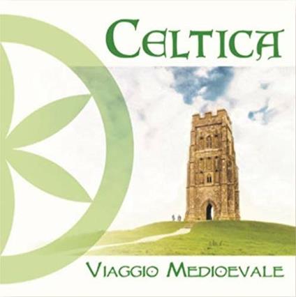 Celtica. Viaggio medioevale - CD Audio