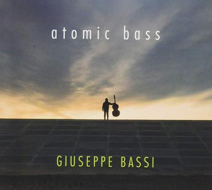Atomic Bass - CD Audio di Giovanni Bassi