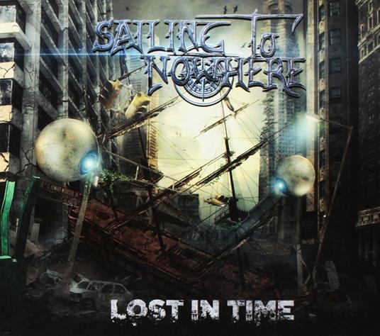 Lost in Time - CD Audio di Sailing to Nowhere