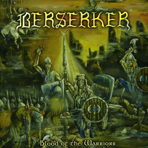 Blood Of The Warriors - CD Audio di Berserker