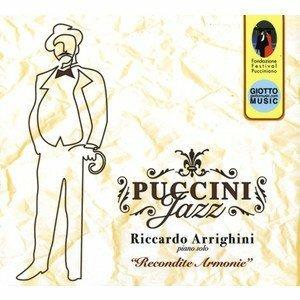 Puccini Jazz. Recondite armonie - CD Audio di Riccardo Arrighini