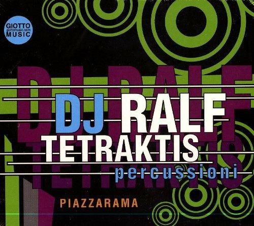 Piazzarama - CD Audio di DJ Ralf,Tetraktis