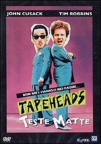 Tapeheads. Teste matte (DVD) di Bill Fishman - DVD