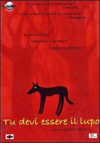 Tu devi essere il lupo di Vittorio Moroni - DVD