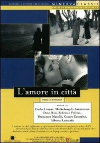 Amore in città di Michelangelo Antonioni,Federico Fellini,Alberto Lattuada,Carlo Lizzani,Francesco Maselli,Dino Risi,Cesare Zavattini - DVD
