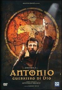 Antonio guerriero di Dio (DVD) di Antonello Bellucco,Sandro Cecca - DVD