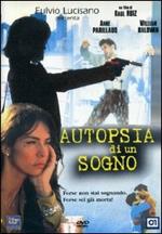 Autopsia di un sogno