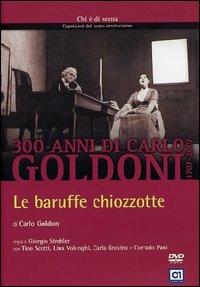 Le baruffe chiozzotte di Goldoni Carlo (1707-1793) (DVD) di Giorgio Strehler - DVD
