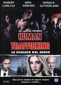 Human Trafficking. Le schiave del sesso di Christian Duguay - DVD
