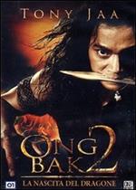 Ong-Bak 2. La nascita del dragone