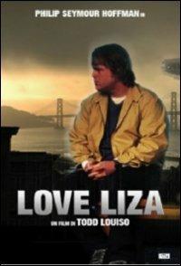 Love Liza di Todd Louiso - DVD