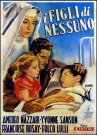 I figli di nessuno di Raffaello Matarazzo - DVD