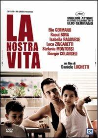 La nostra vita di Daniele Luchetti - DVD